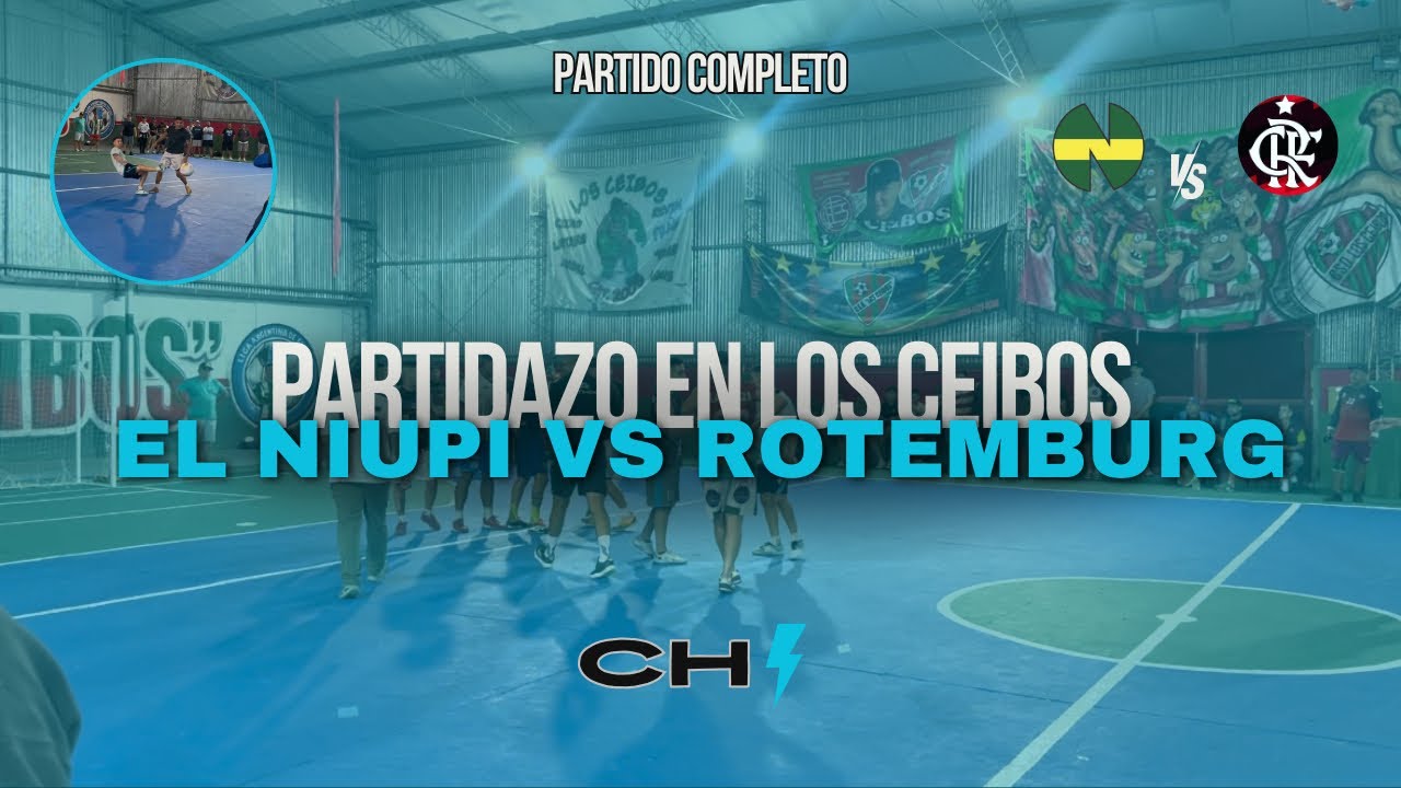 PARTIDO COMPLETO - EL NIUPI VS ROTEMBURG - 500K