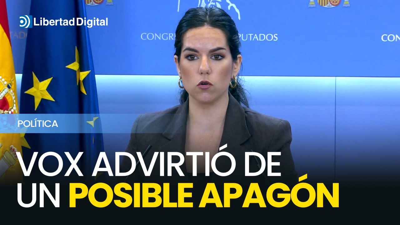 VOX asegura que lleva “años advirtiendo de un posible apagón”
