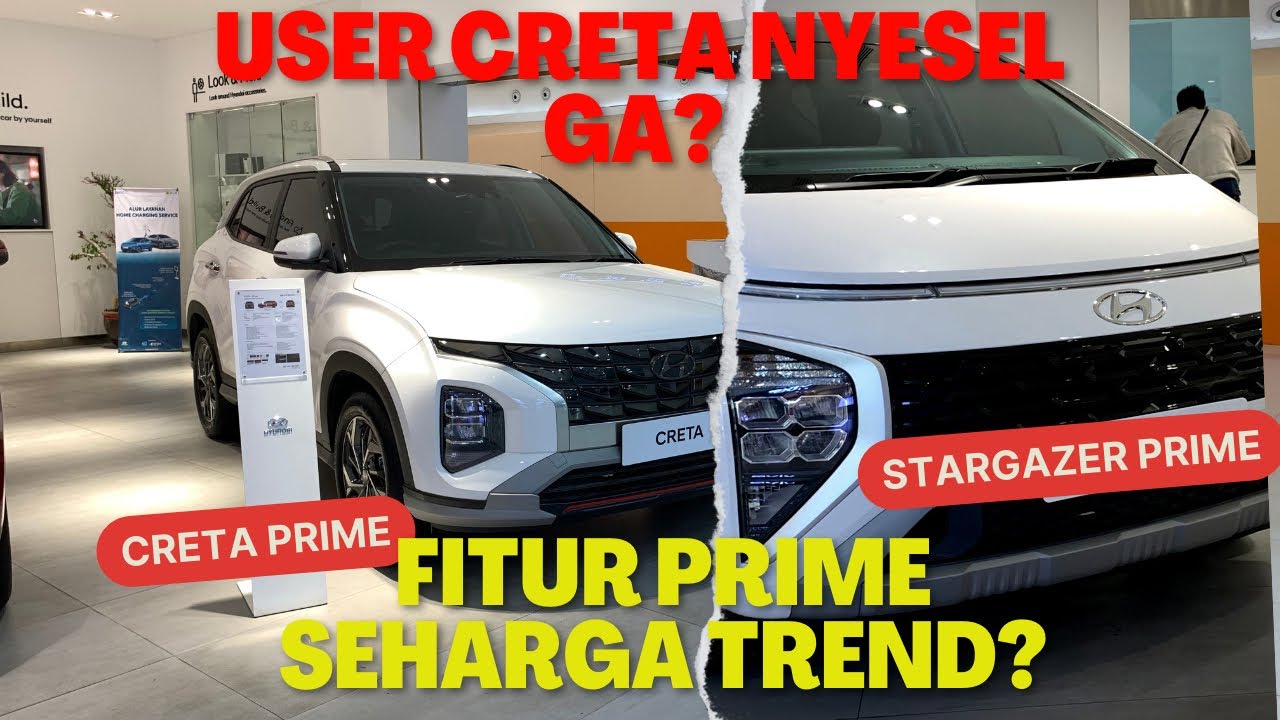 LEBIH MURAH  95 JUTA Mending Beli Creta Prime Atau Stargazer Prime ?