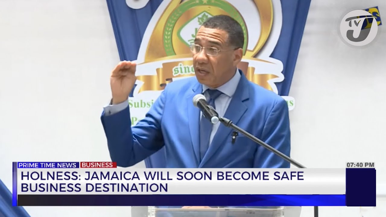 Holness: Jamaica will soon become Safe Business Destination | TVJ Business Day
