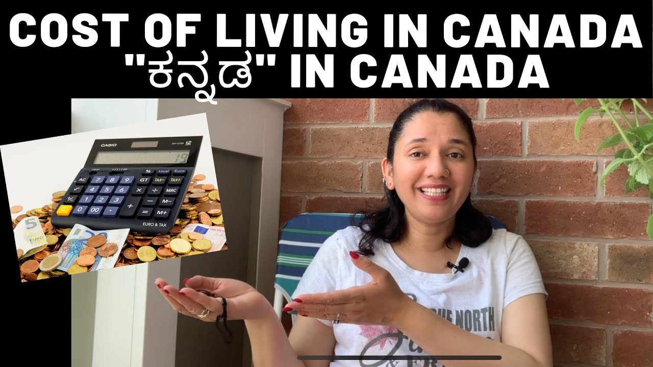 Cost of Living in Canada - ಒಂದು ತಿಂಗಳಿಗೆ ಜೀವನ ವೆಚ್ಚ ಎಷ್ಟು ಬೇಕು ಕೆನಡಾದಲ್ಲಿ ನೋಡಿ  ಕನ್ನಡ ಇನ್ ಕೆನಡಾ