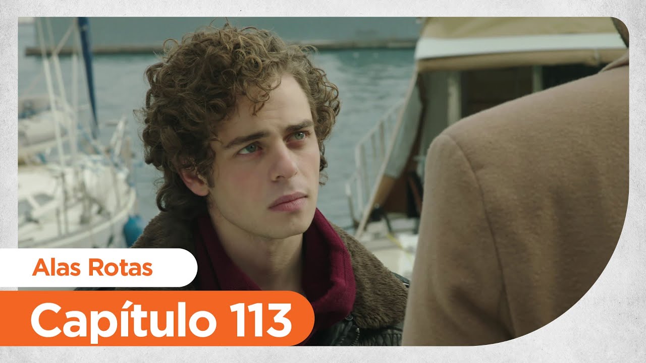 Alas Rotas | Kanatsiz Kuslar - Capítulo 113
