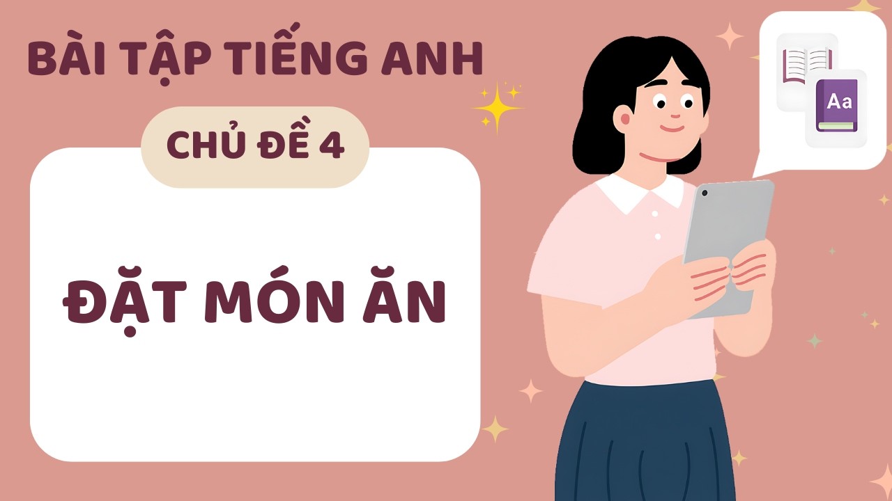 ️🎧 Bài Tập Luyện Nghe Tiếng Anh Chủ Đề #4: Ordering foods - Đặt đồ ăn