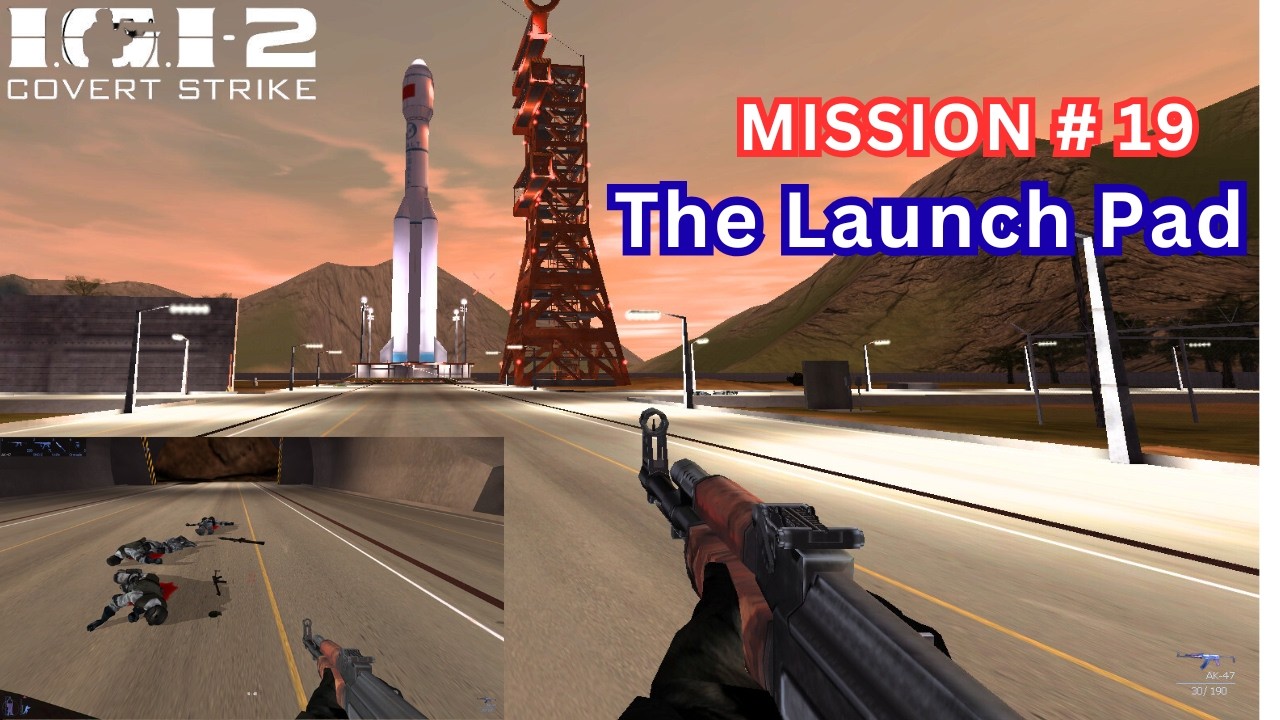 IGI 2 - Mission 19: The Launch Pad