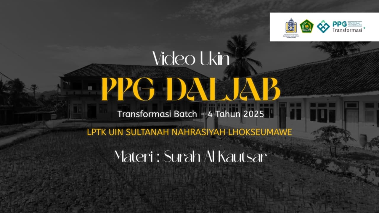 VIDEO UKIN PPG 2025 : Mapel : AL QURAN HADITS. Materi Surah AL KAUTSAR Kelas 3 MI- MISBAH
