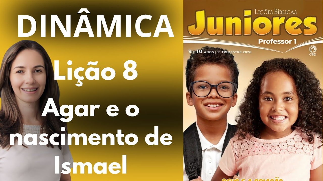 Dinâmica para EBD Infantil: Lição 8 Juniores: Agar e o nascimento de Ismael ( EBD 1 Trimestre 2026 )
