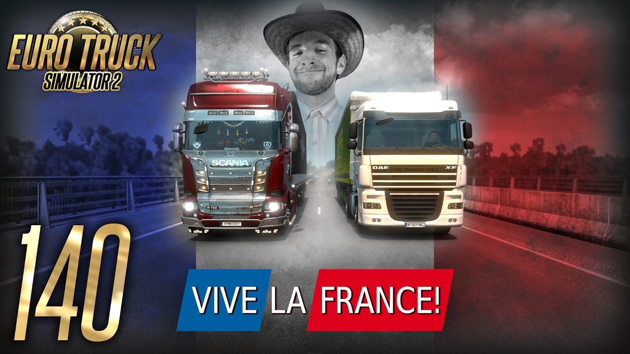VIVE LA FRANCE ! | Euro Truck Simulator 2 #140