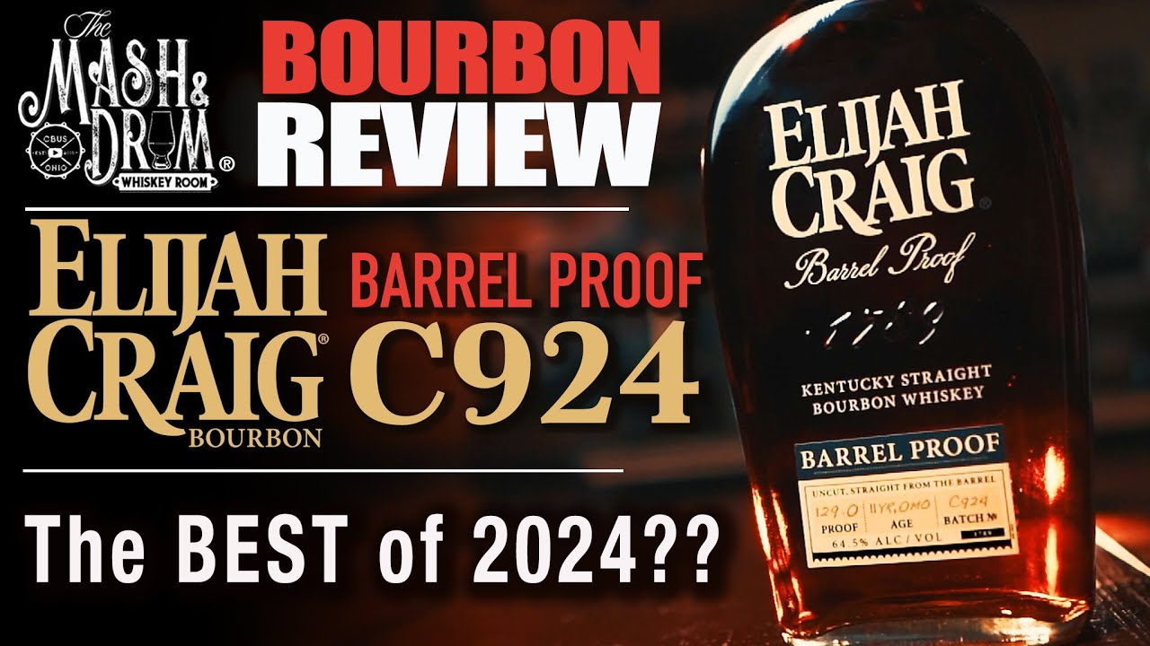 Elijah Craig Barrel Proof C924 Bourbon Review! Best of the Year?