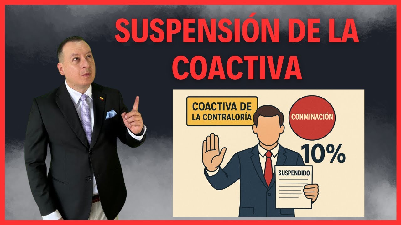 Suspensión de la coactiva: condiciones, efectos y consideraciones