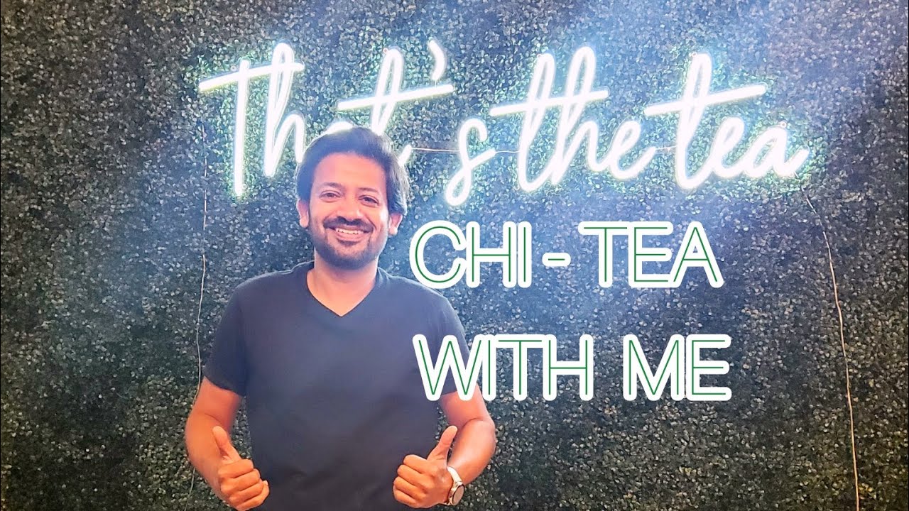Come With Me To Chi Tea Lombard