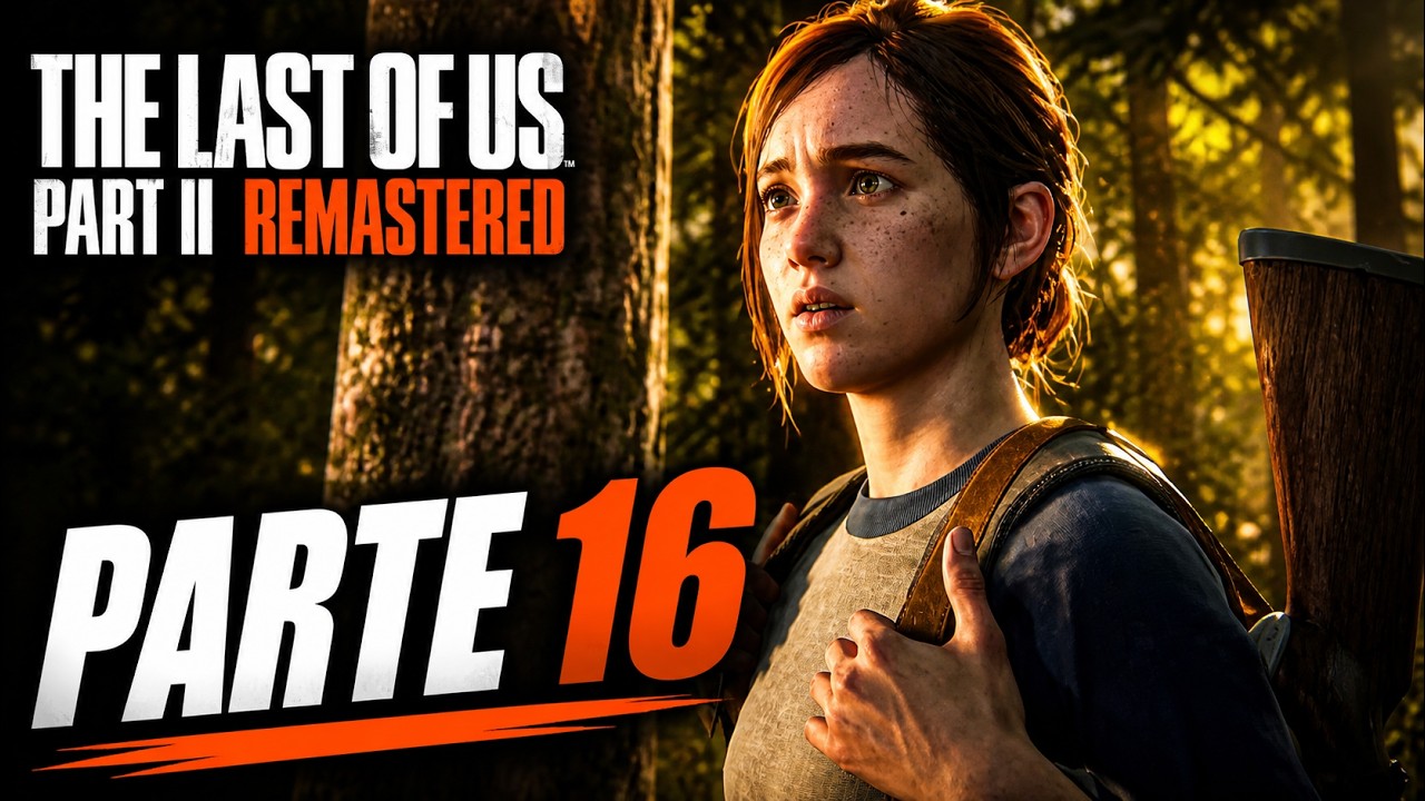 THE LAST OF US: PARTE II REMASTERED - ¡Un día de pura adrenalina y acción! #16