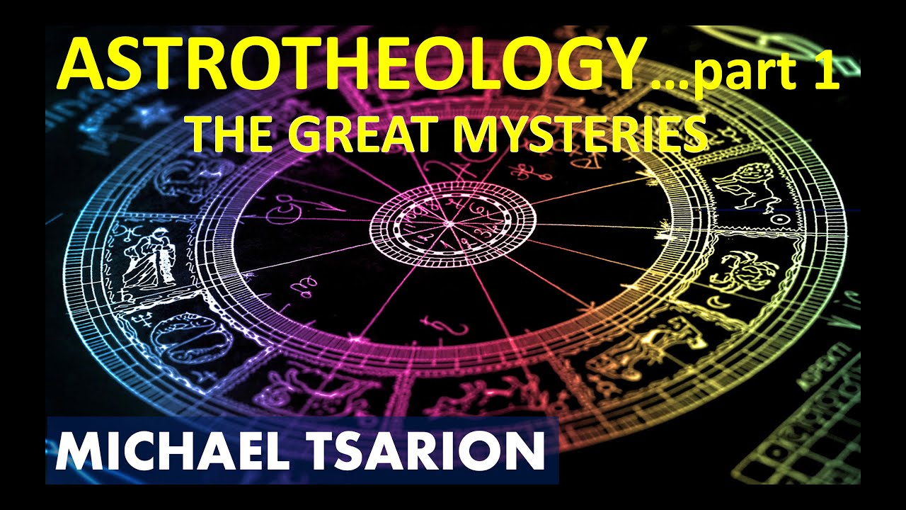 The Great Mysteries w/ Michael Tsarion | Astrotheology part 1