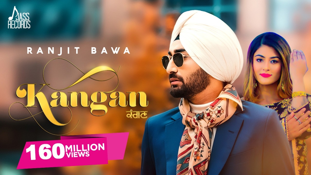 Kangan - Ranjit Bawa | Punjabi Song 2018 | Jass Records
