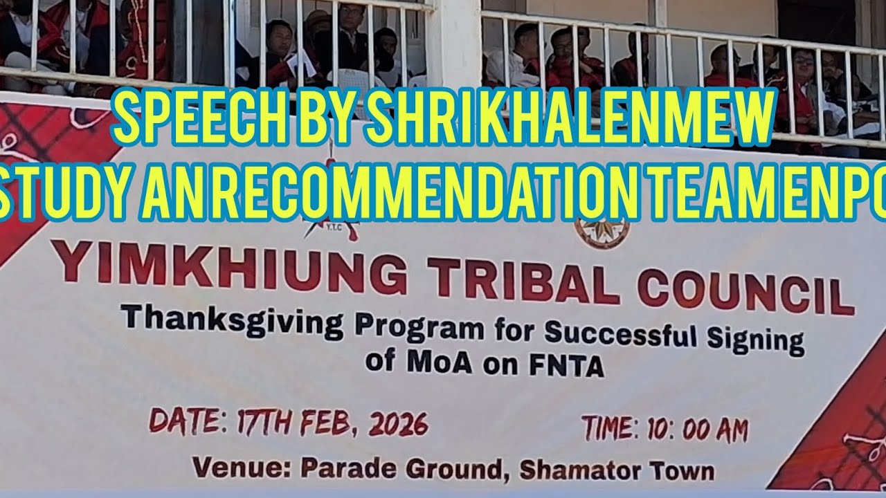 Speech by Shri khalenmew study and Recommendation Team ENPO 