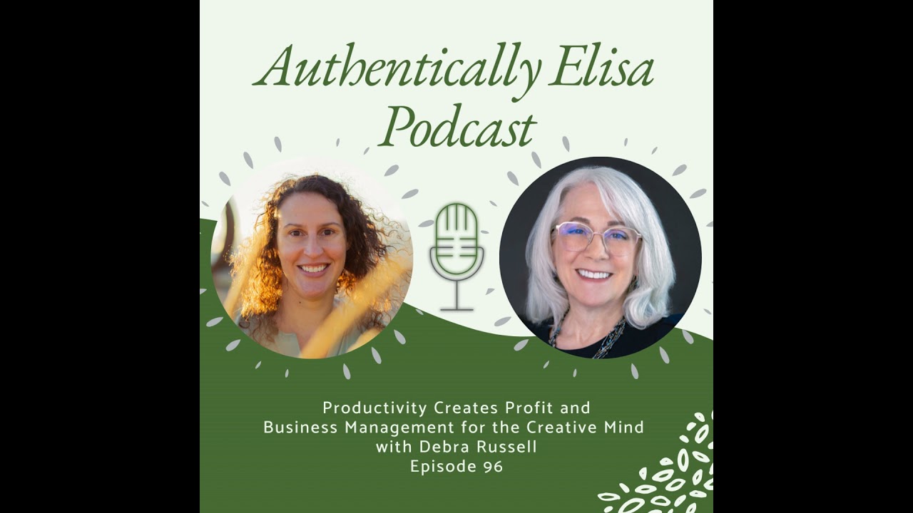 E96: Productivity Creates Profit and Business Management for the Creative Mind