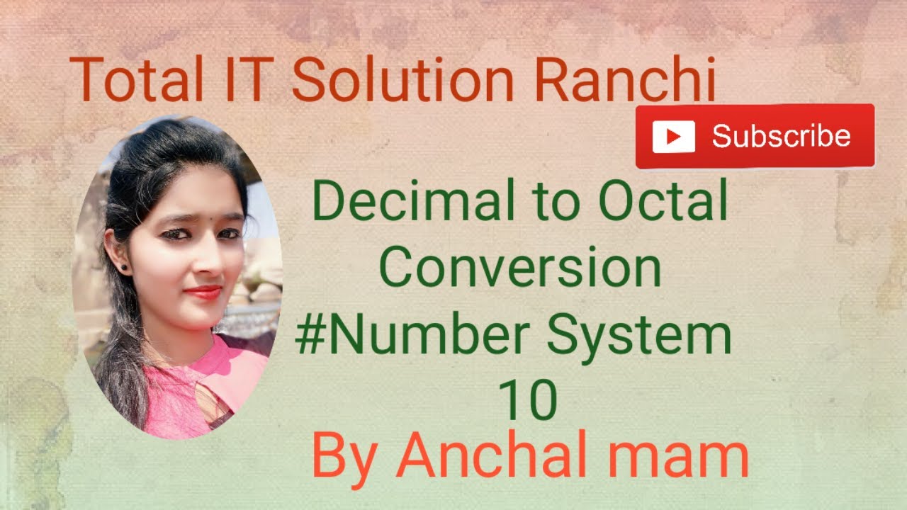 DECIMAL TO OCTAL CONVERSION, NUMBER SYSTEM 10