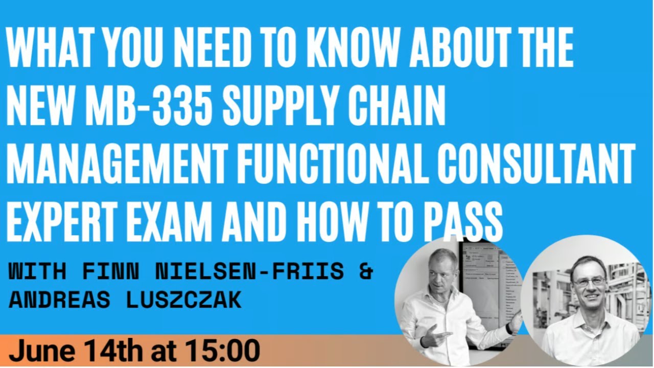 What you need to know about the new MB-335 Supply Chain Management Functional Consultant Expert exam