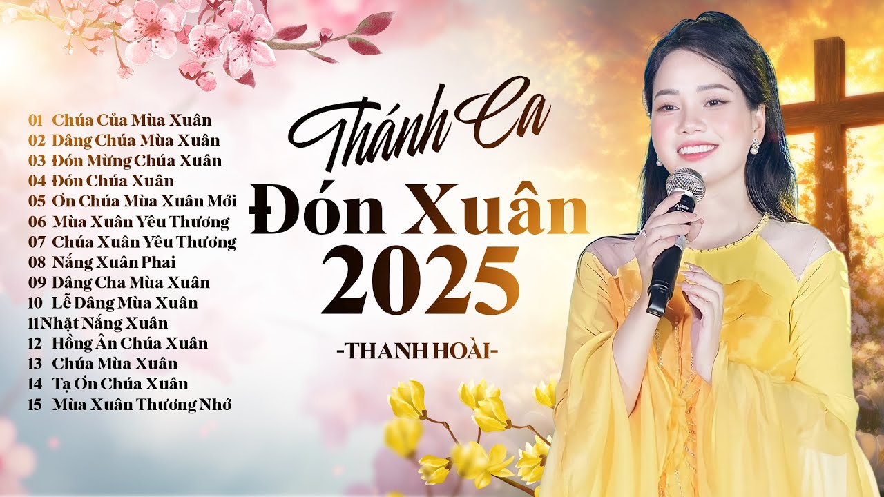 Thánh Ca Đón Xuân 2025 - Chúa Của Mùa Xuân | Thanh Hoài | Chào Mừng Năm Mới 2025