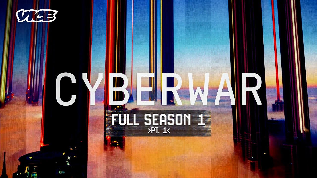 VICE: Cyberwar | Full Season 1 pt. 1 | Blueprint
