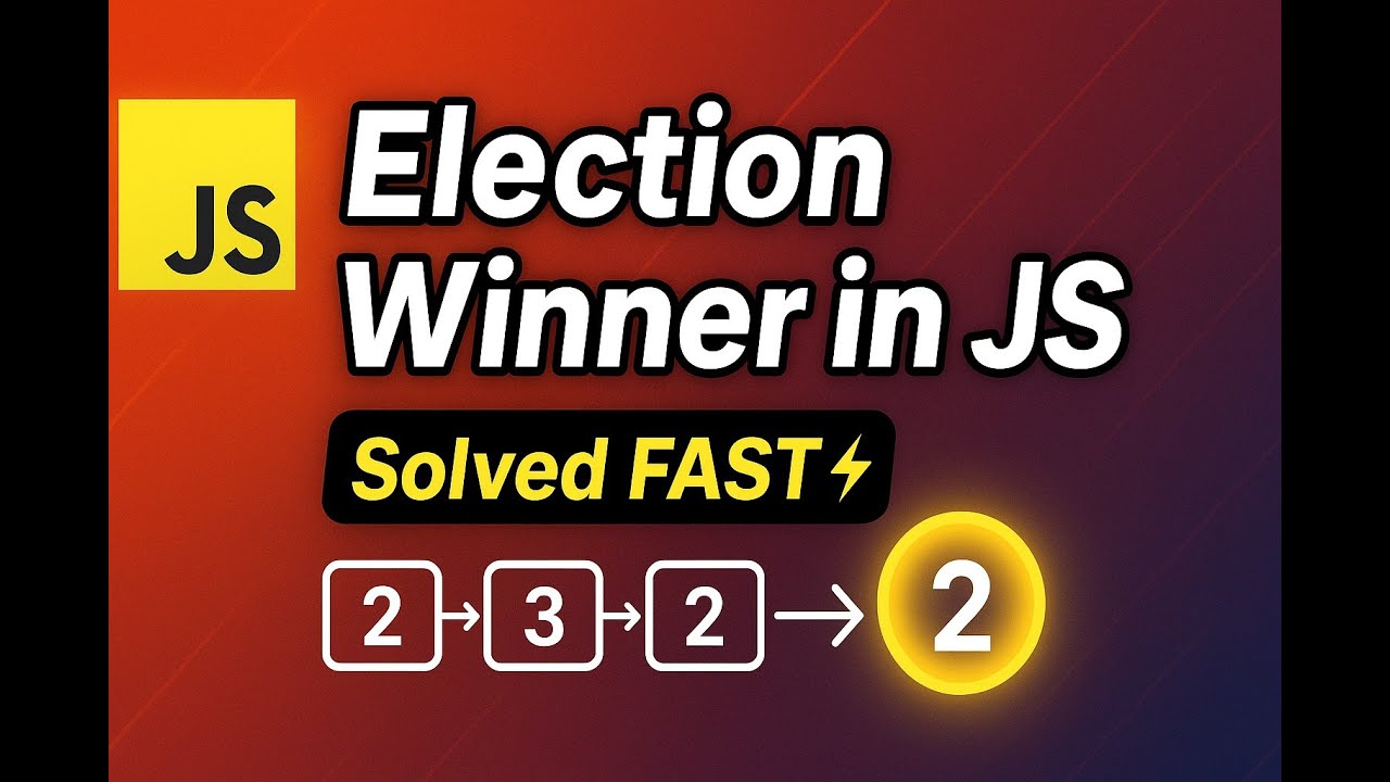 Election Winner Problem Solved FAST in JavaScript