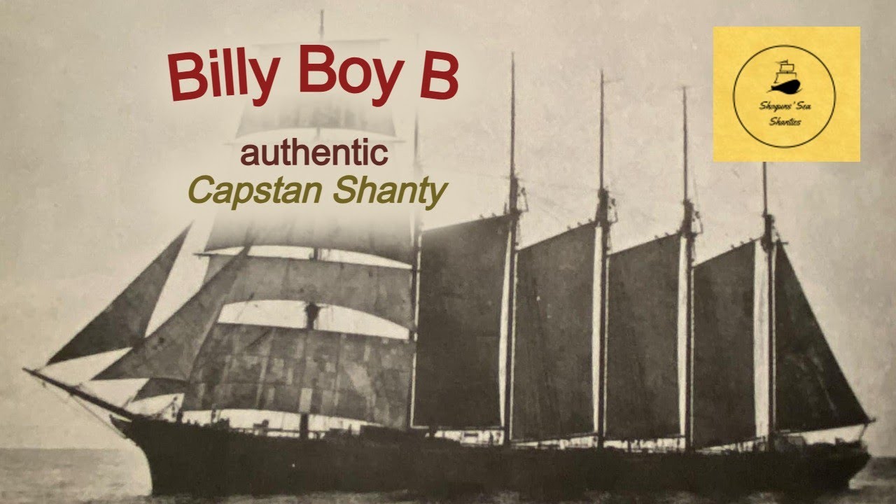 Billy Boy B - Capstan Shanty