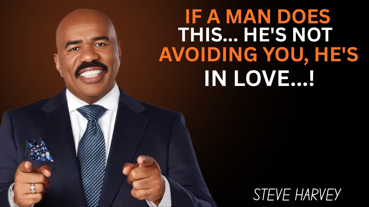 IF A MAN DOES THIS... HE'S NOT AVOIDING YOU, HE’S IN LOVE | Steve Harvey Motivation