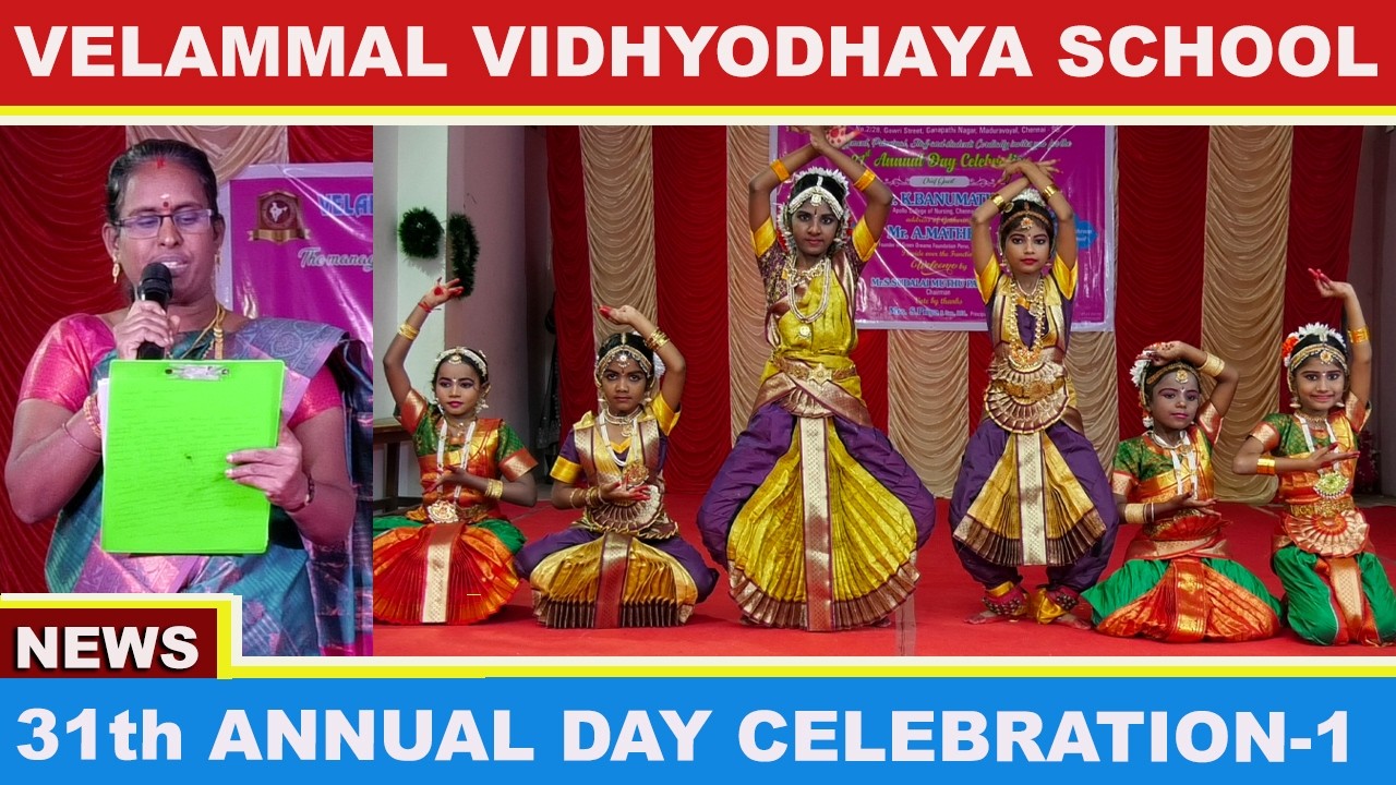 VELAMMAL VIDHYODHAYA NURSERY & PRIMARI SCHOOL, GANAPATHI NAGAR MADURAVOYAL, 31th ANNUAL DAY | PART-1