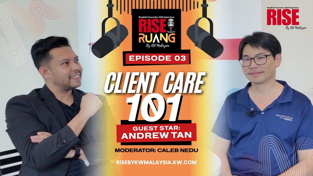 RISE Ruang | EP03 Client Care 101 with Reapfield's Fearless Negotiator, Andrew Tan