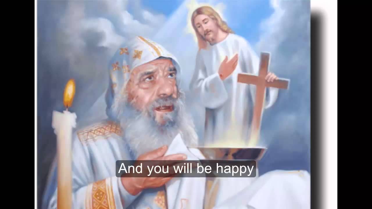 Pope Shenouda III meditation - I know that You can do all things