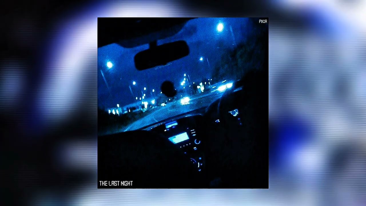 PXVR - The Last Night (Official Audio)
