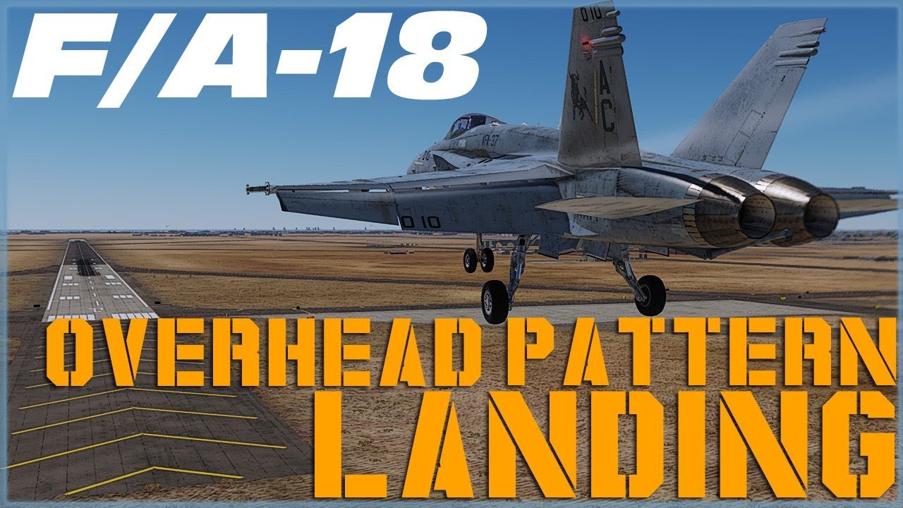 DCS : F/A-18 Hornet : Overhead Landing Pattern