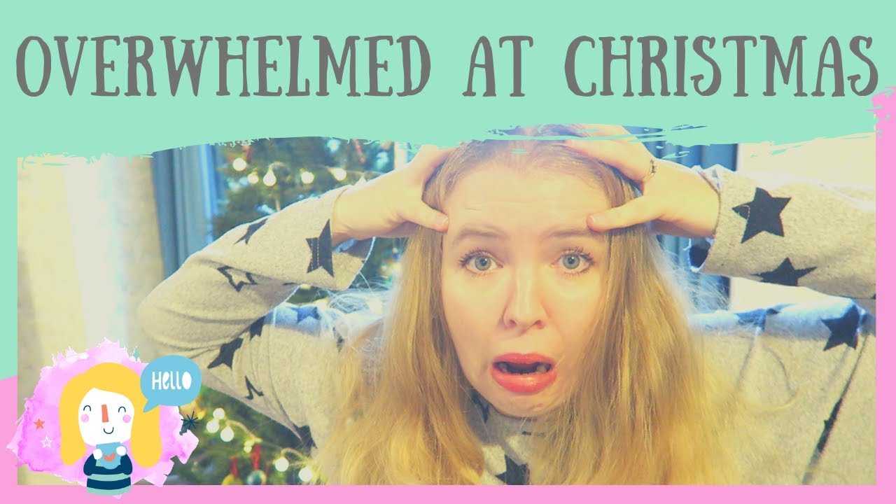 OVERWHELMED AT CHRISTMAS