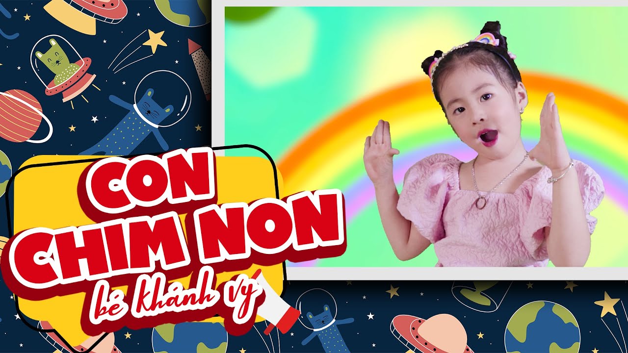 Con Chim Non B&eacute; Kh&aacute;nh Vy 🍓 Nhạc Thiếu Nhi Cho B&eacute; S&ocirc;i Động 🍓 Nhacpro Kids 🍓 Mầm Chồi L&aacute;
