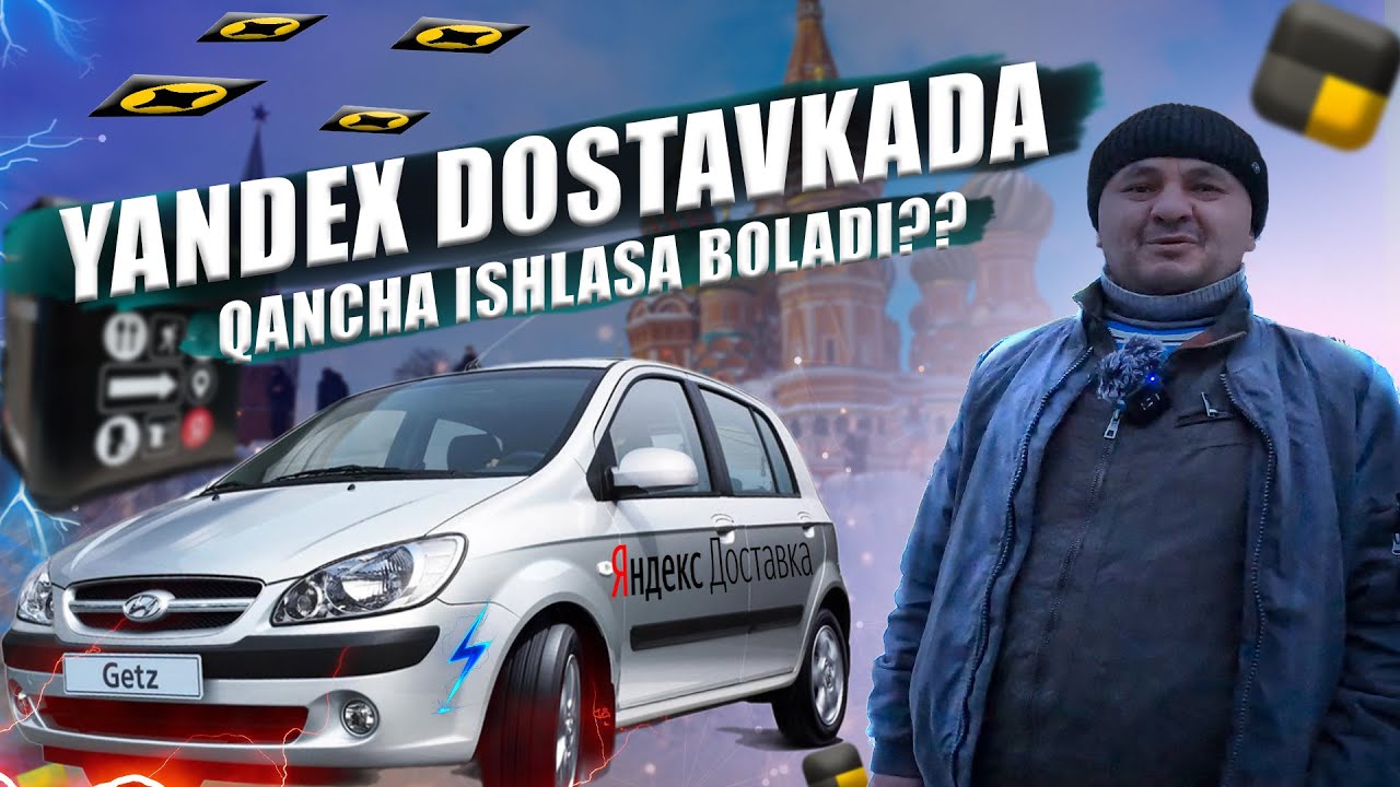 ROSSIYADA AVTO DOSTAVKADA QANCHA ISHLASA BOLADI? YANDEX AVTO DOSTAVKA