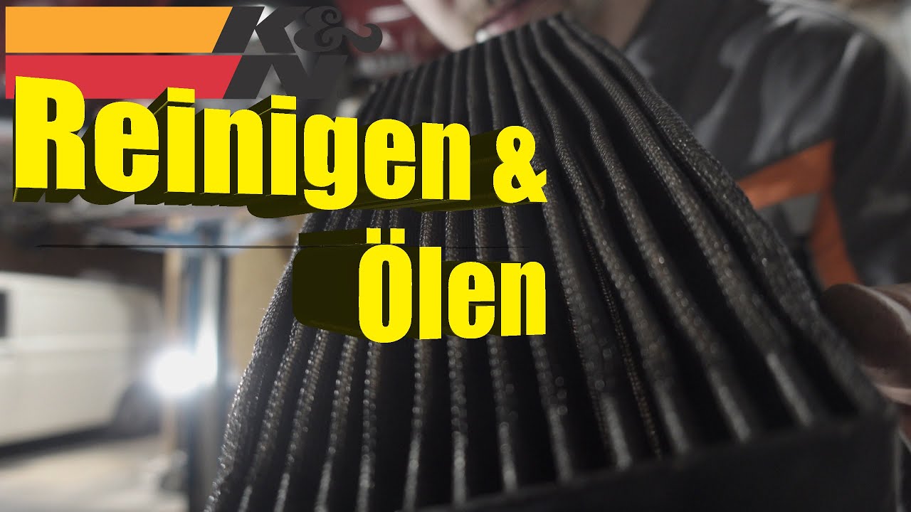 K&N Luftfilter RICHTIG Reinigen und Ölen