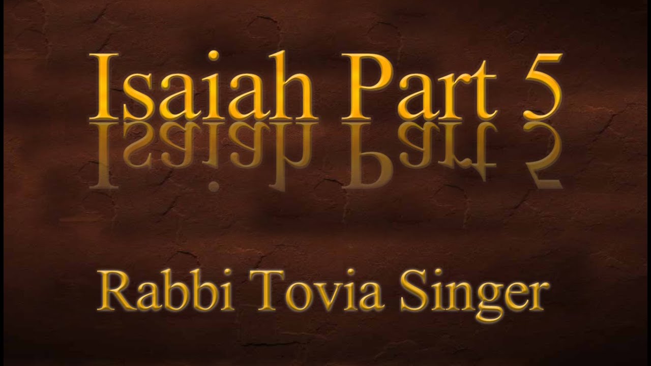 Isaiah—Part 5—Rabbi Tovia Singer Explores the Most Debated Passage in the Bible: Isaiah 7:14