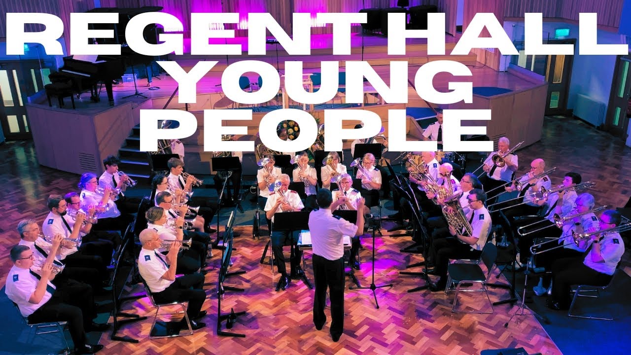 Regent Hall Young People - Regent Hall Band