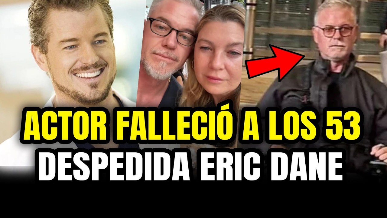 ERIC DANE FALLECIÓ: ACTOR DE GREYS ANATOMY SERIE ¡LA ÚLTIMA DESPEDIDA!