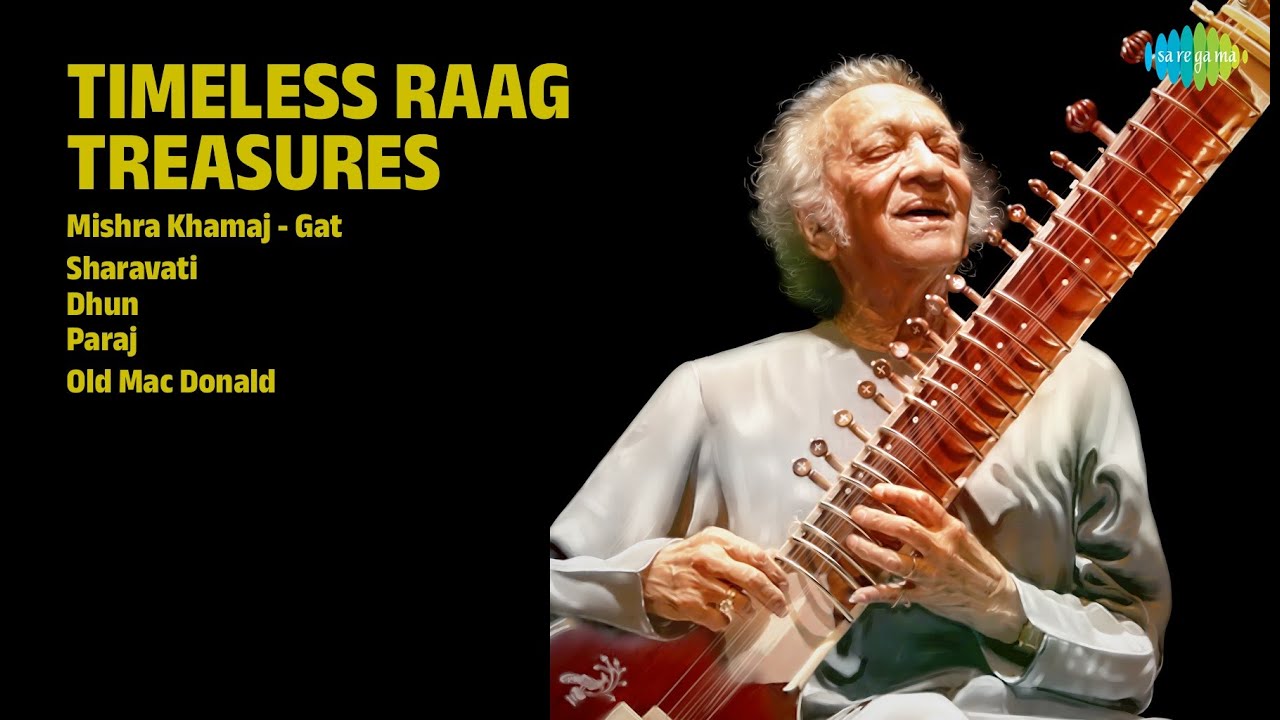 रागों की अनमोल धरोहर |  Ustad Vilayat Khan Songs | Mishra Khamaj  Gat | Sharavati | Dhun