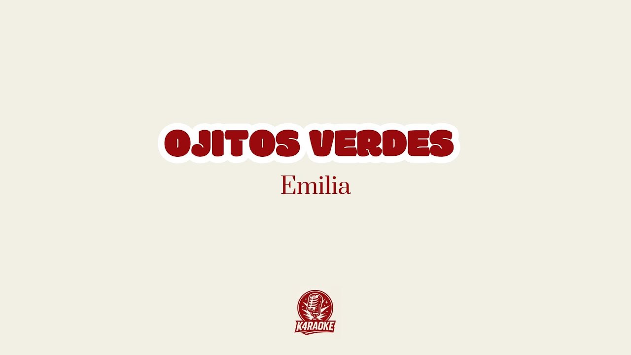 🎤👀 Karaoke OJITOS VERDES - Emilia