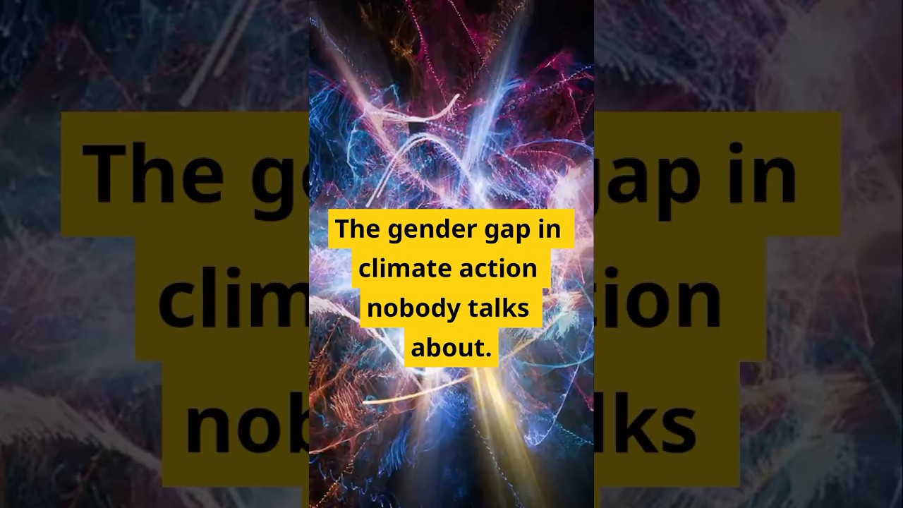 The Gender Gap in Climate Action Nobody Talks About