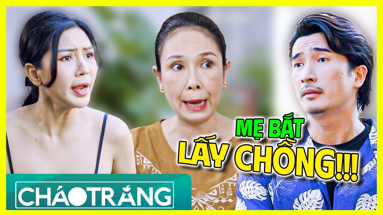 Độc Thân Bị Đuổi Khỏi Nhà, Con Dẫn Người Yêu Về Ra Mắt!!! | Cháo Trắng | Phim Việt Nam 2025