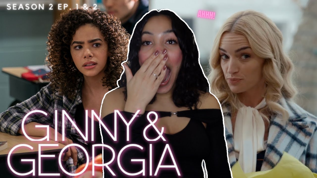 SEASON 2 OF *GINNY AND GEORGIA* STARTED OFF WITH A BANG | Episode 1 & 2 Reaction