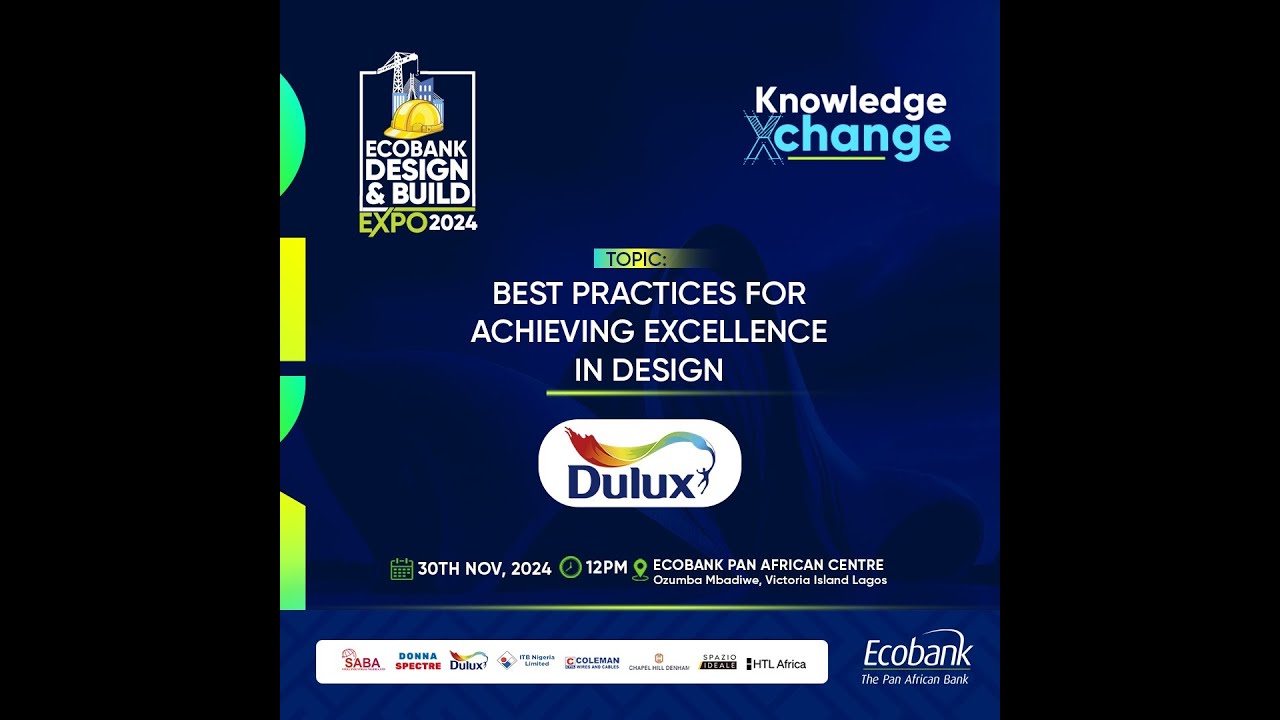 ECOBANK DESIGN & BUILD EXPO 2024 MASTERCLASS: BEST PRATICES FOR ACHIEVING EXCELLENCE IN DESIGN