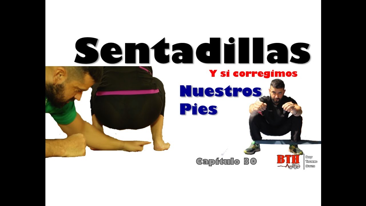 SENTADILLAS ... CORRIJAMOS NUESTROS PIES