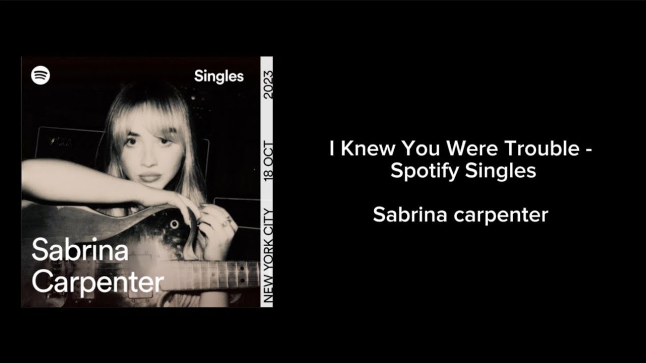 I Knew You Were Trouble - Spotify Singles - Sabrina Carpenter (karaoke)