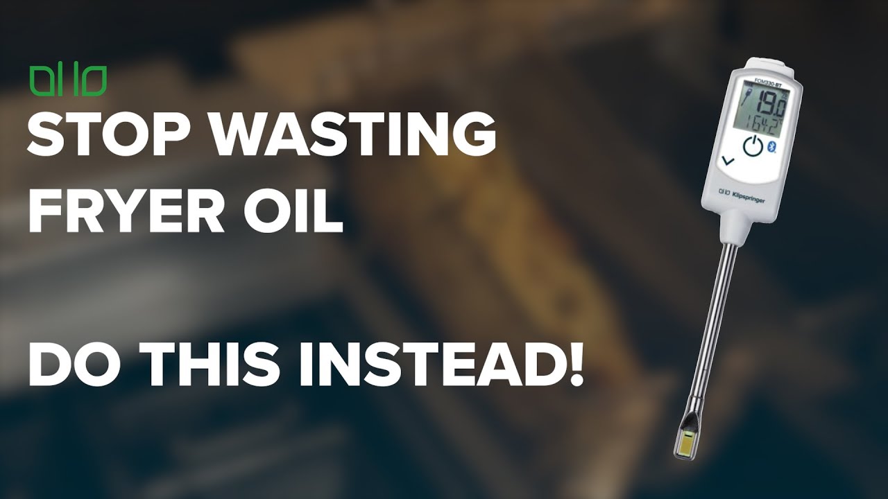 Mastering Food Oil Monitoring: Save Costs & Improve Quality | Klipspringer