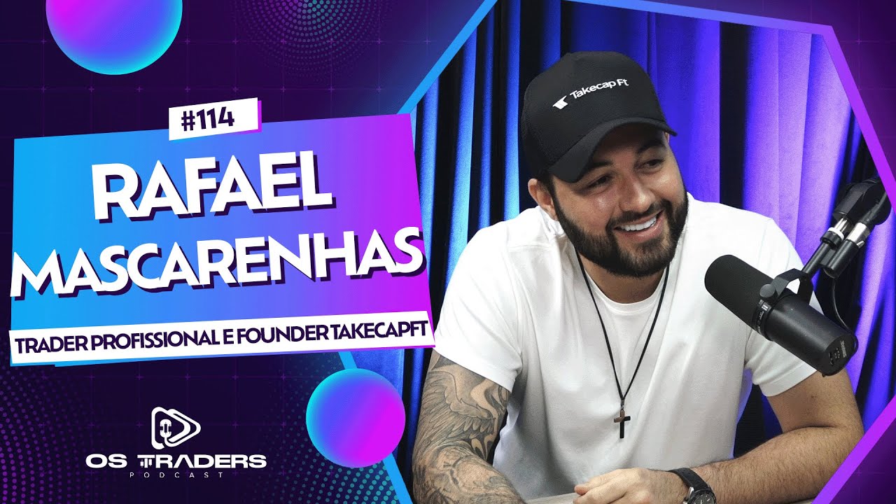 MESAS PROPRIETÁRIAS - RAFAEL MASCARENHAS  | OS TRADERS PODCAST #114
