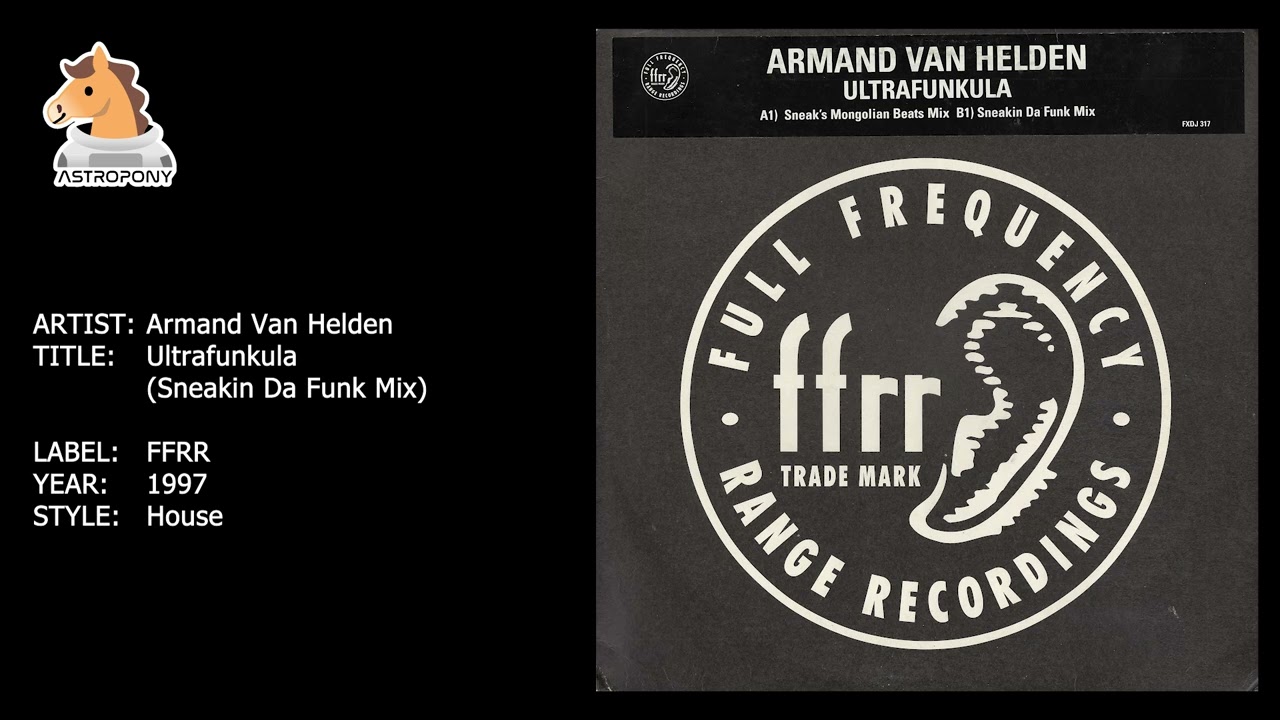 Armand Van Helden - Ultrafunkula (Sneakin Da Funk Mix) [FFRR - 1997]
