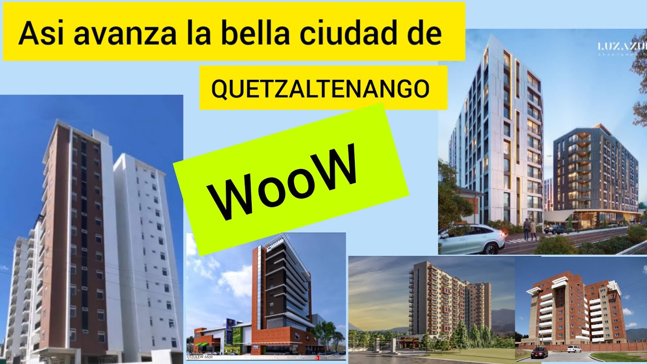 asi avanza la bella ciudad de quetzaltenango guatemala
